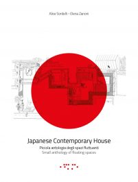 「Japanese Contemporary House」 Small anthology of floating spaces Alice Sordelli, Elena Zanoni